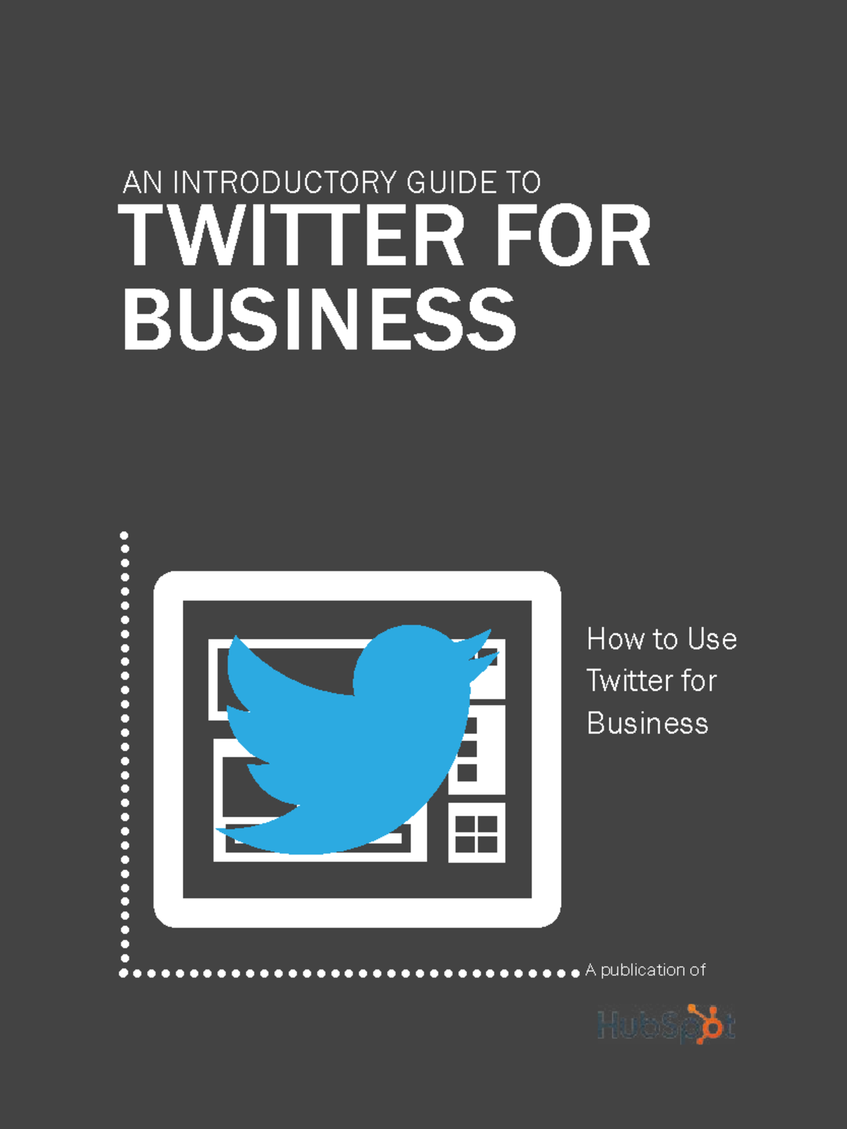 Intro Twitter Business - TWITTER FOR BUSINESS AN INTRODUCTORY GUIDE TO ...