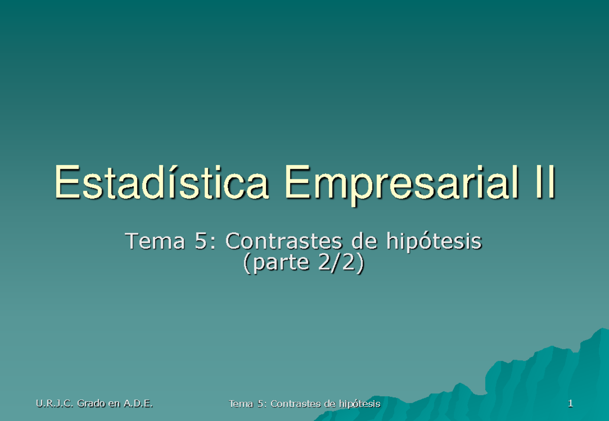 Ee2 Tema 5 Contrastes Paramétricos Parte 2 Estadística