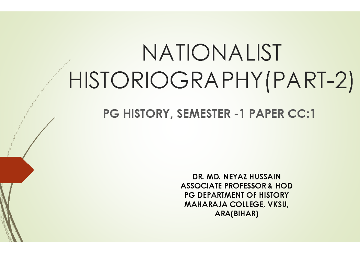 Nationalist historiography NATIONALIST HISTORIOGRAPHY(PART PG HISTORY