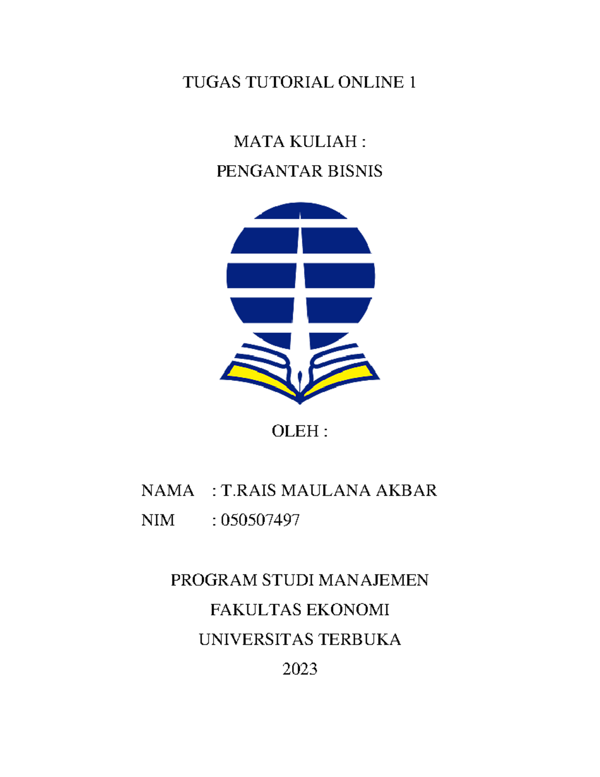 Tugas 1 Pengantar Bisnis Tugas Tutorial Online 1 Mata Kuliah Pengantar Bisnis Oleh Nama Tugas 1 Pengantar Bisnis Tugas Tutorial Online 1 Mata Kuliah Pengantar Bisnis Oleh Nama