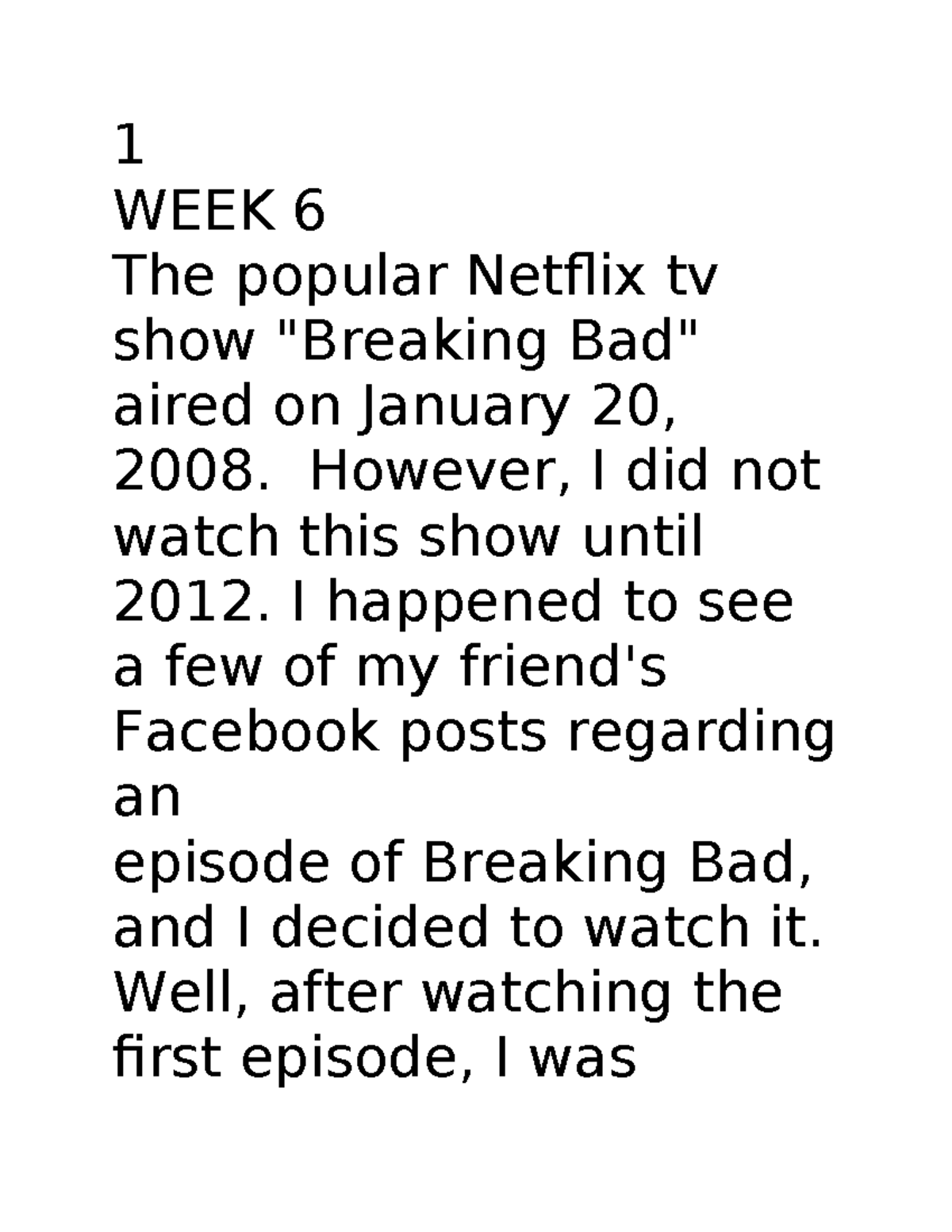 Document - 1 WEEK 6 The popular Netflix tv show "Breaking Bad" aired on ...