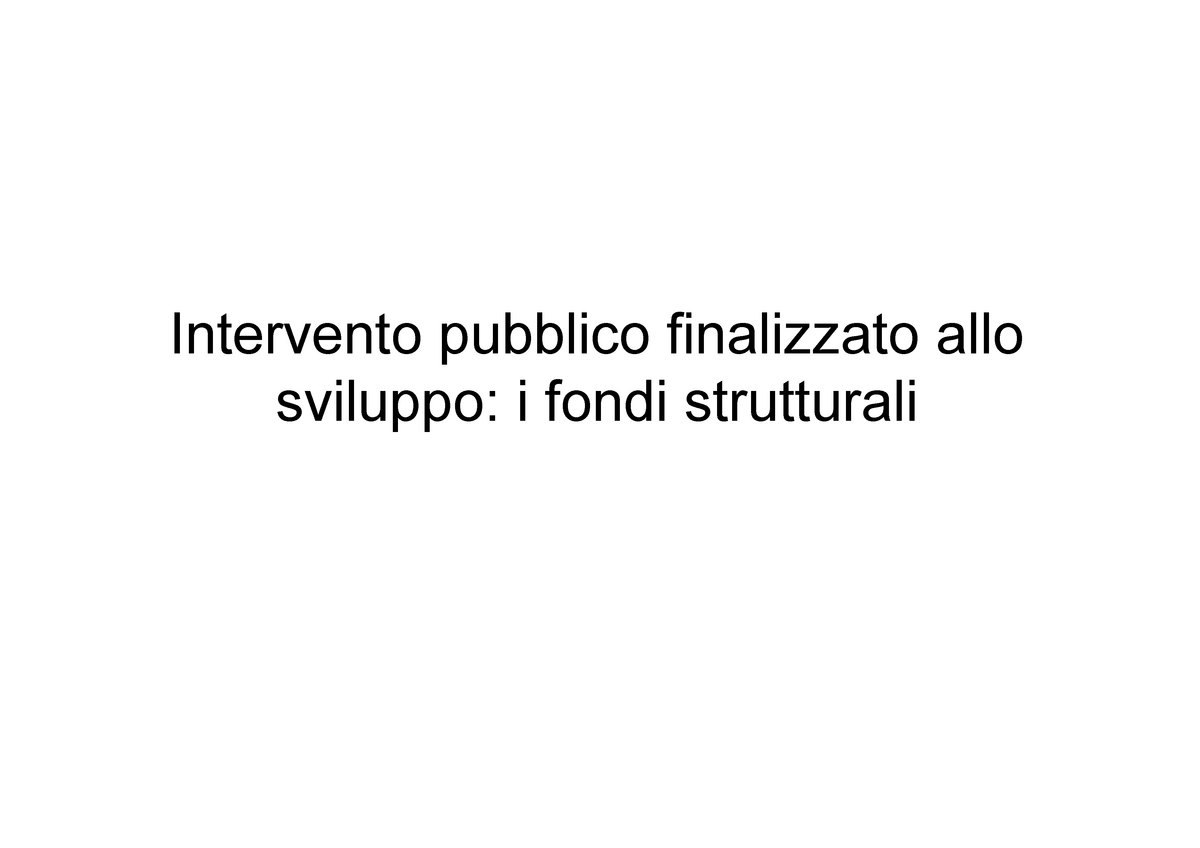 Fondi Strutturali - Intervento Pubblico Finalizzato Allo Sviluppo: I ...