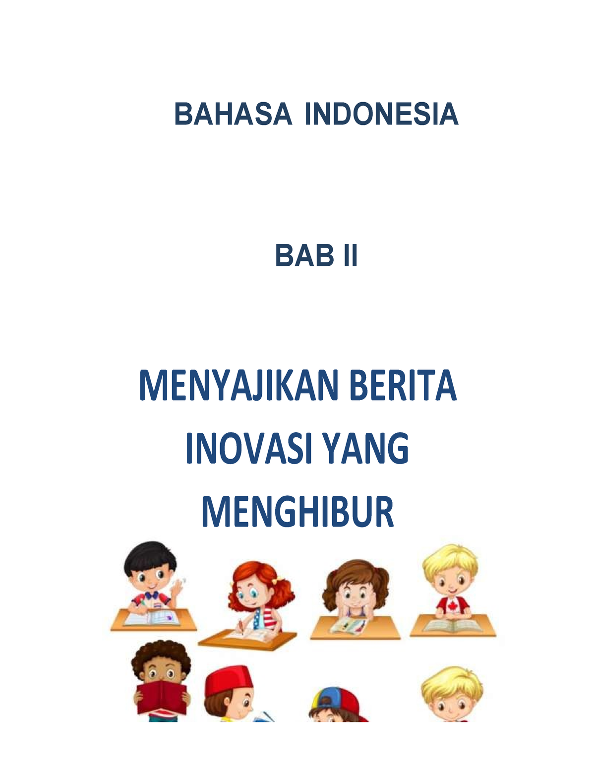 Menyajikan Berita Inovasi Yang Menghibur - BAHASA INDONESIA BAB II ...