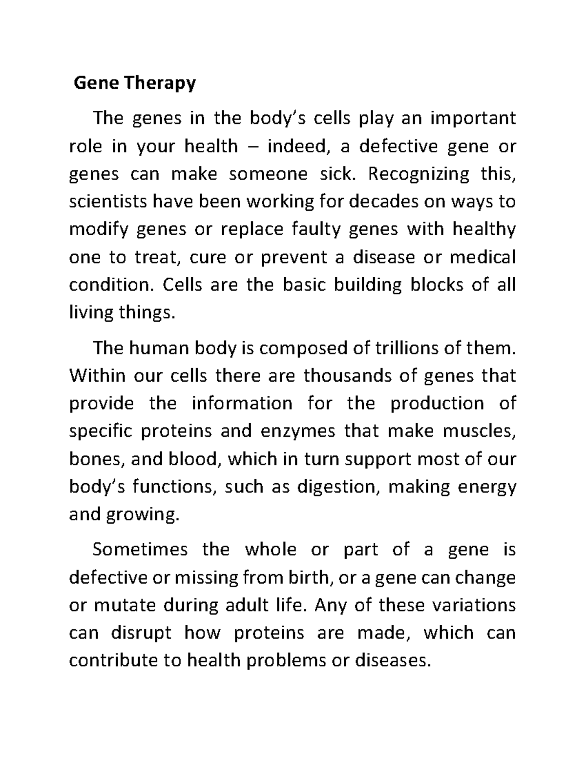 Gene Therapy - Gene Therapy The genes in the body’s cells play an ...