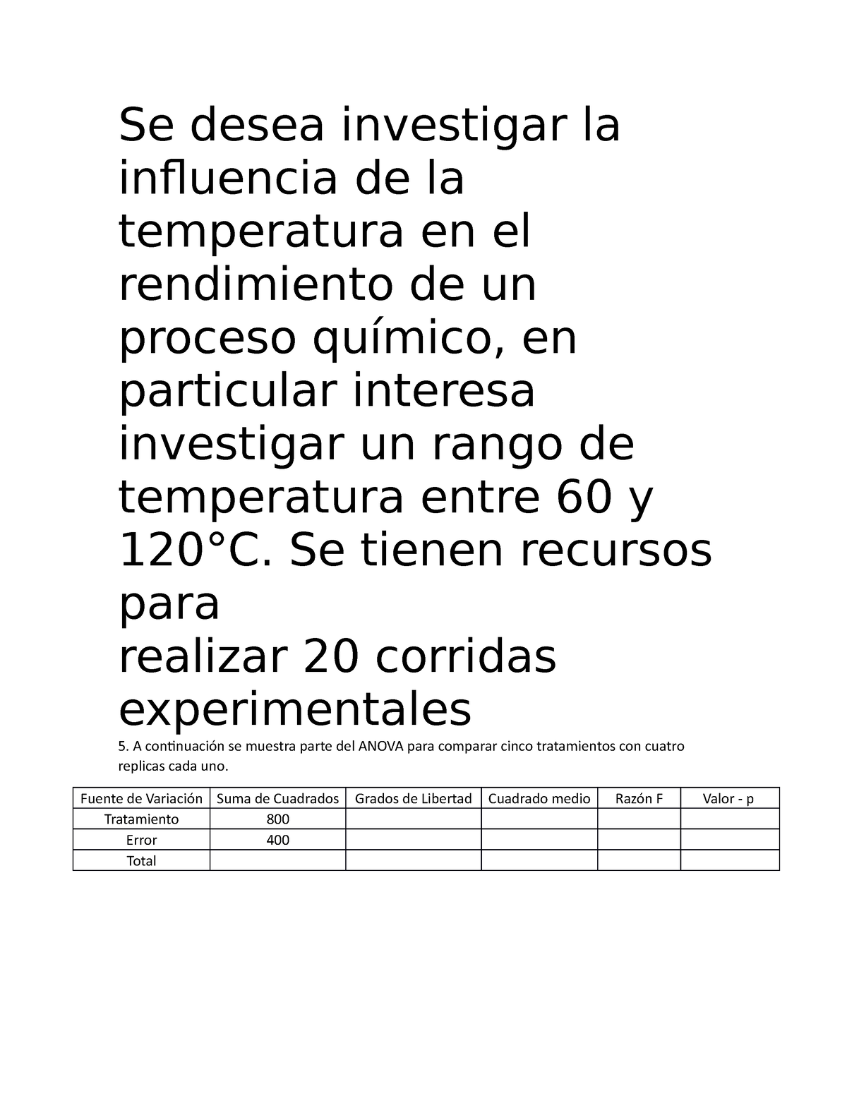 5,7,9 - Problemas De Practica - Se Desea Investigar La Influencia De La ...