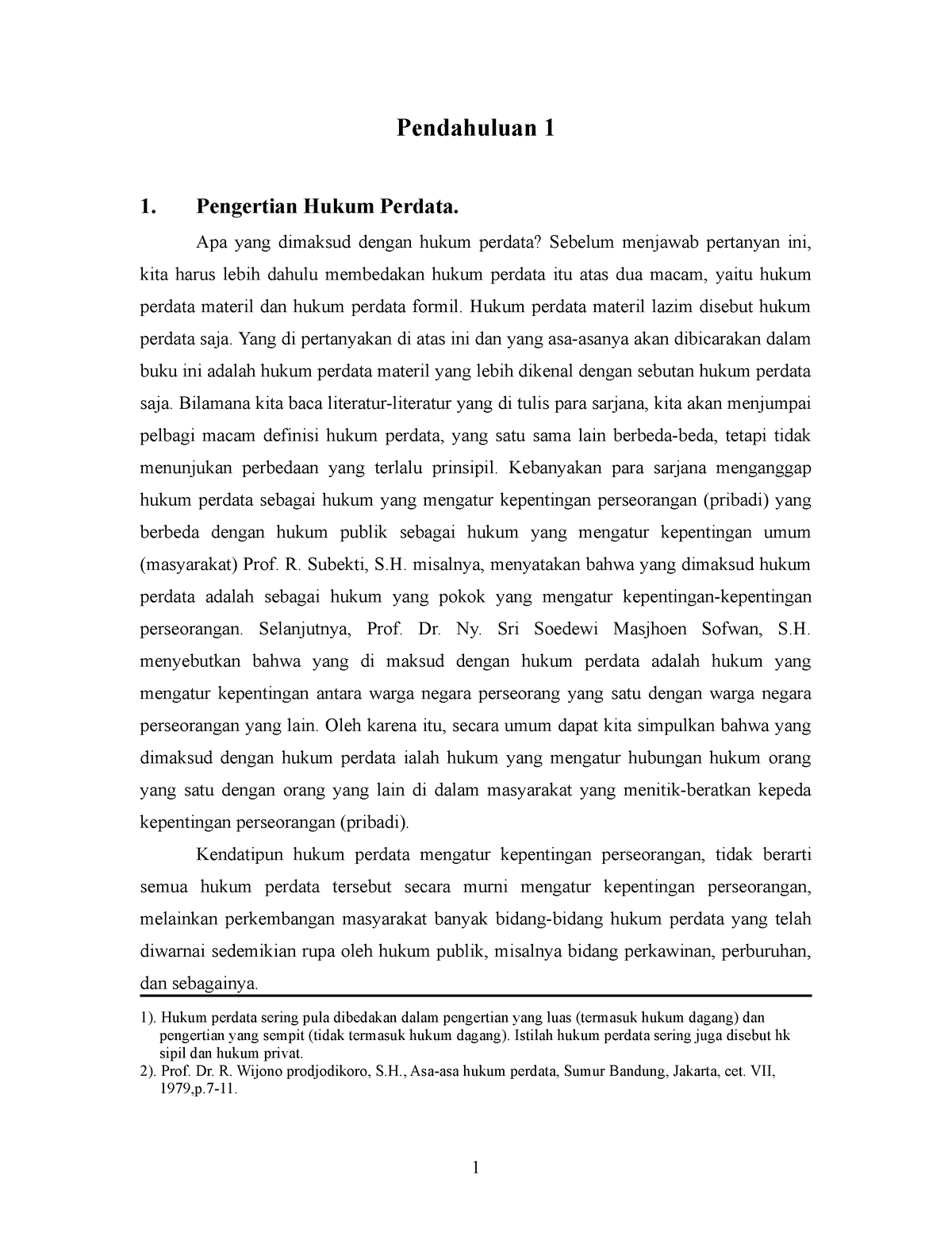 Hukum perdata ridwan syahrani Pendahuluan 1 1. Pengertian Hukum Perdata. Apa yang dimaksud