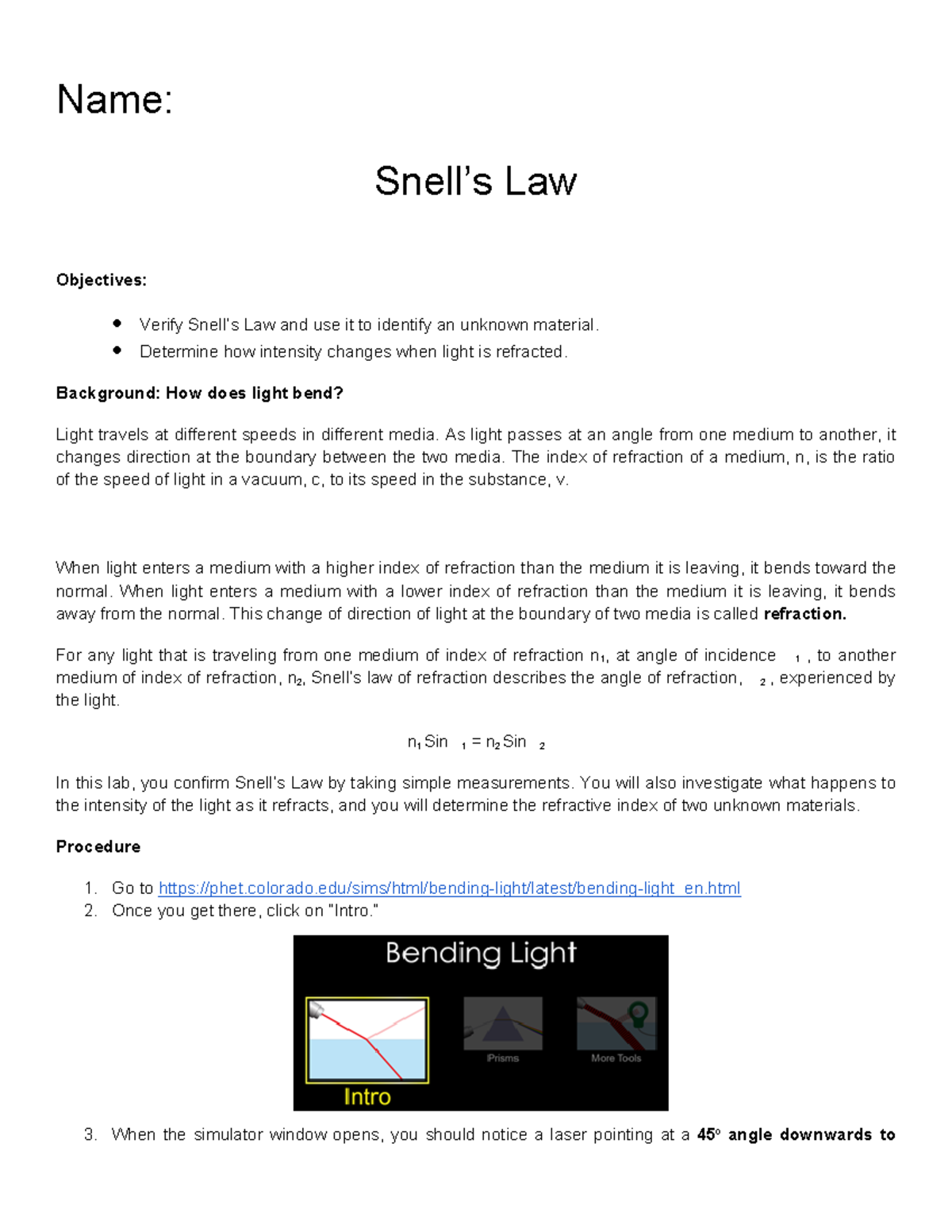 PDF document N/A Name Snell’s Law Objectives Verify Snell’s Law and use it to identify an