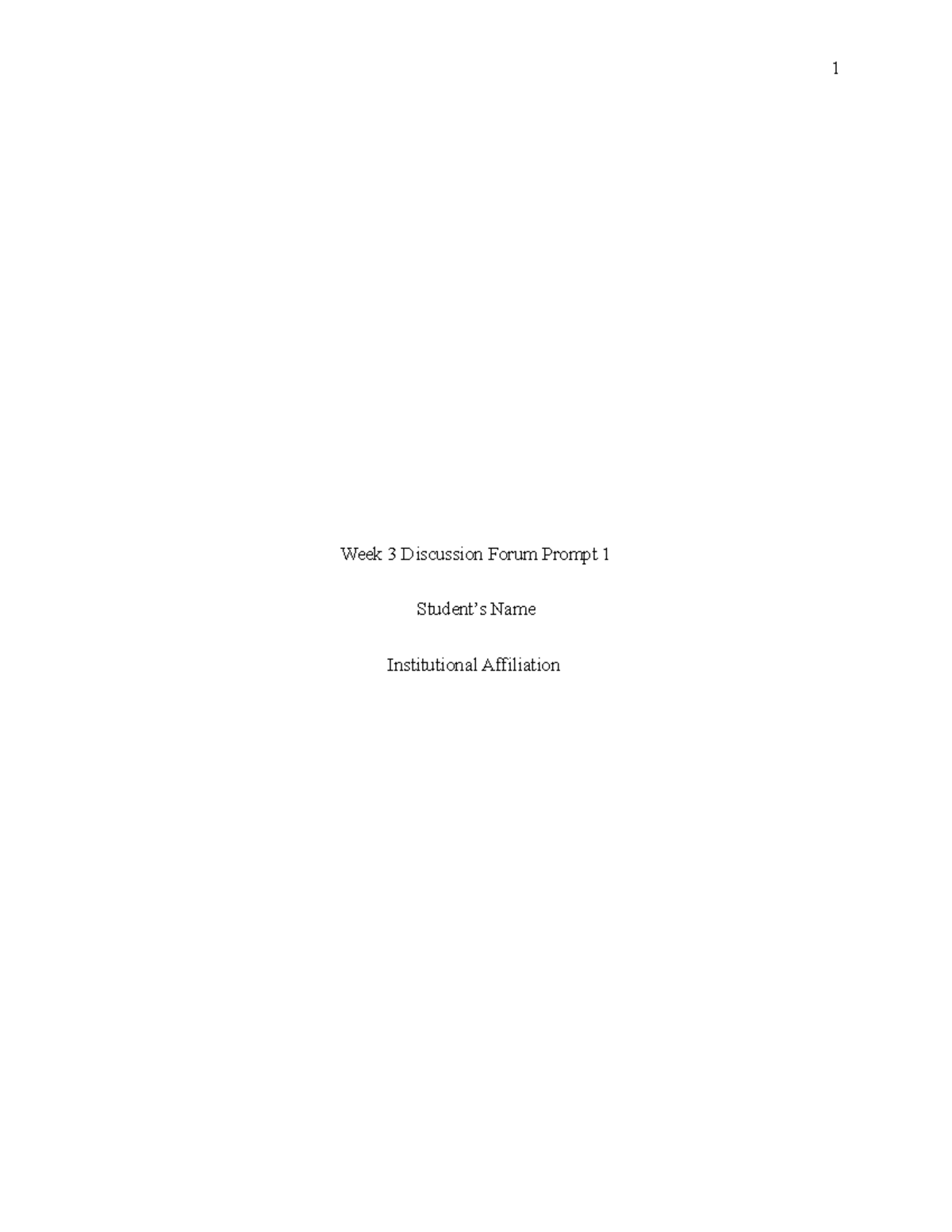 Week 3 Discussion Forum Prompt 1 Final - 1 Week 3 Discussion Forum ...
