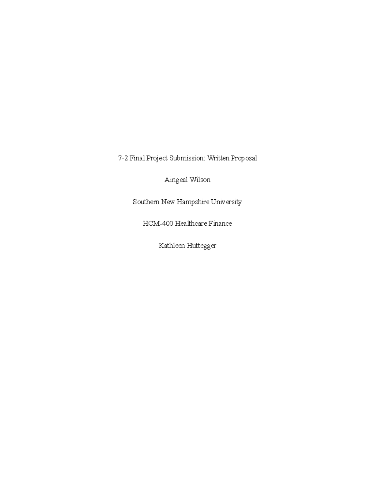 Final draft finance - 7-2 Final Project Submission: Written Proposal ...