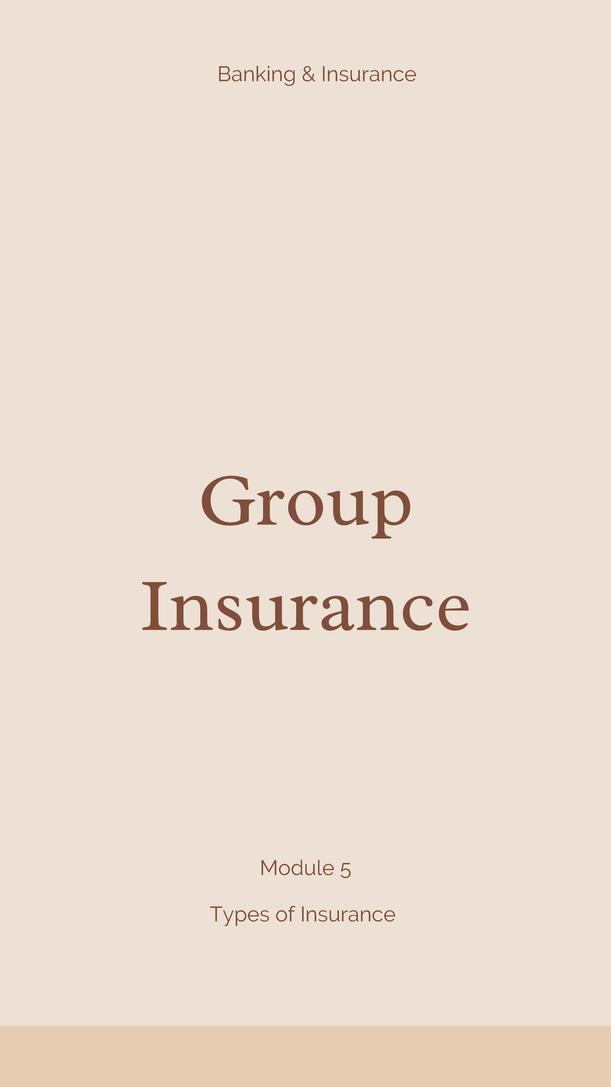 Group Insurance Group Insurance Types of Insurance Module 5 Banking