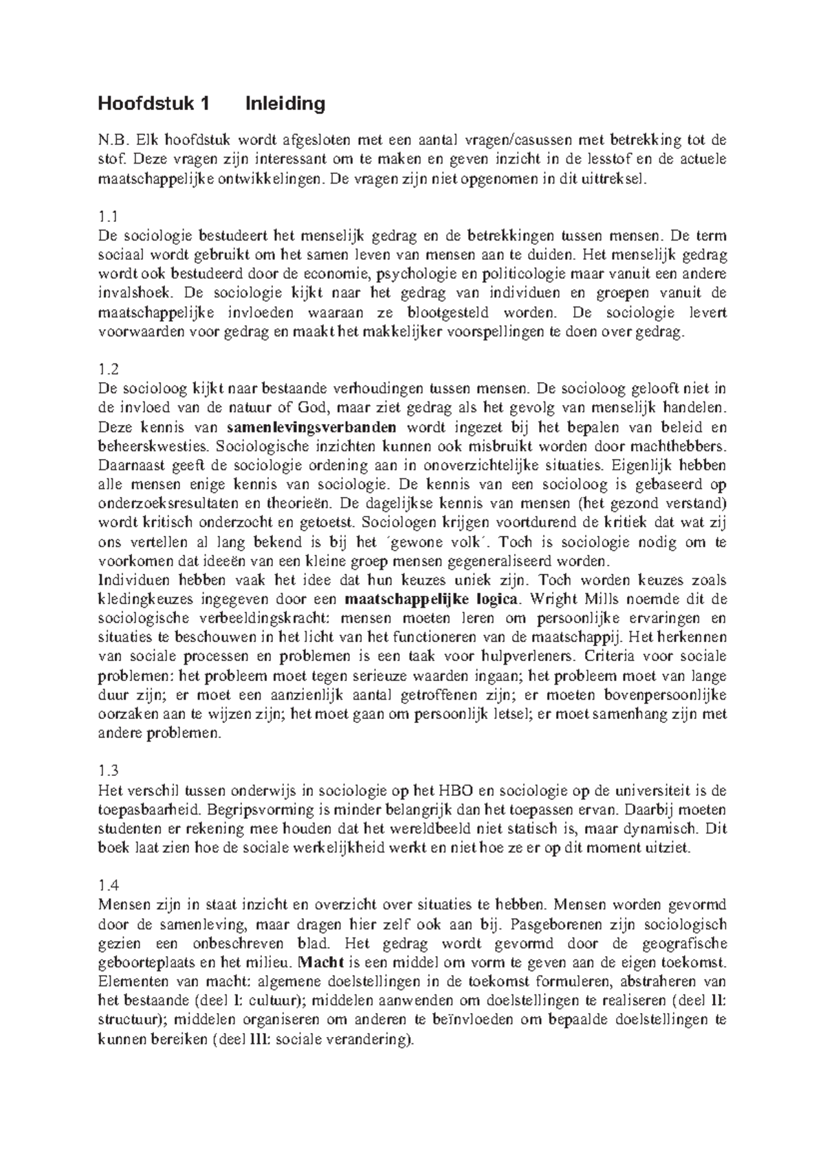 Samenvatting boek Recht een inleiding Hoofdstuk 1 Inleiding N. Elk hoofdstuk wordt afgesloten