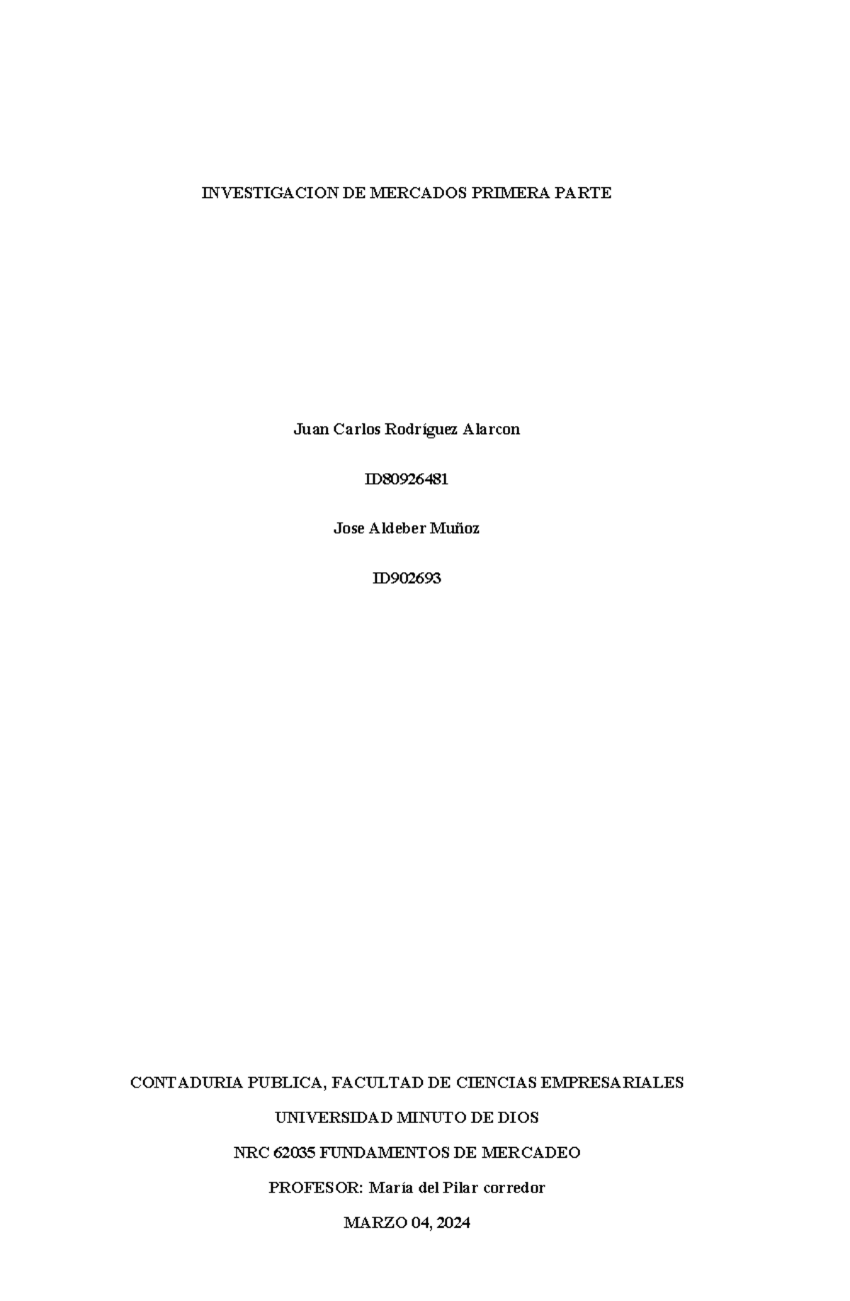 Investigaciones de mercadeo parte 1 - INVESTIGACION DE MERCADOS PRIMERA 