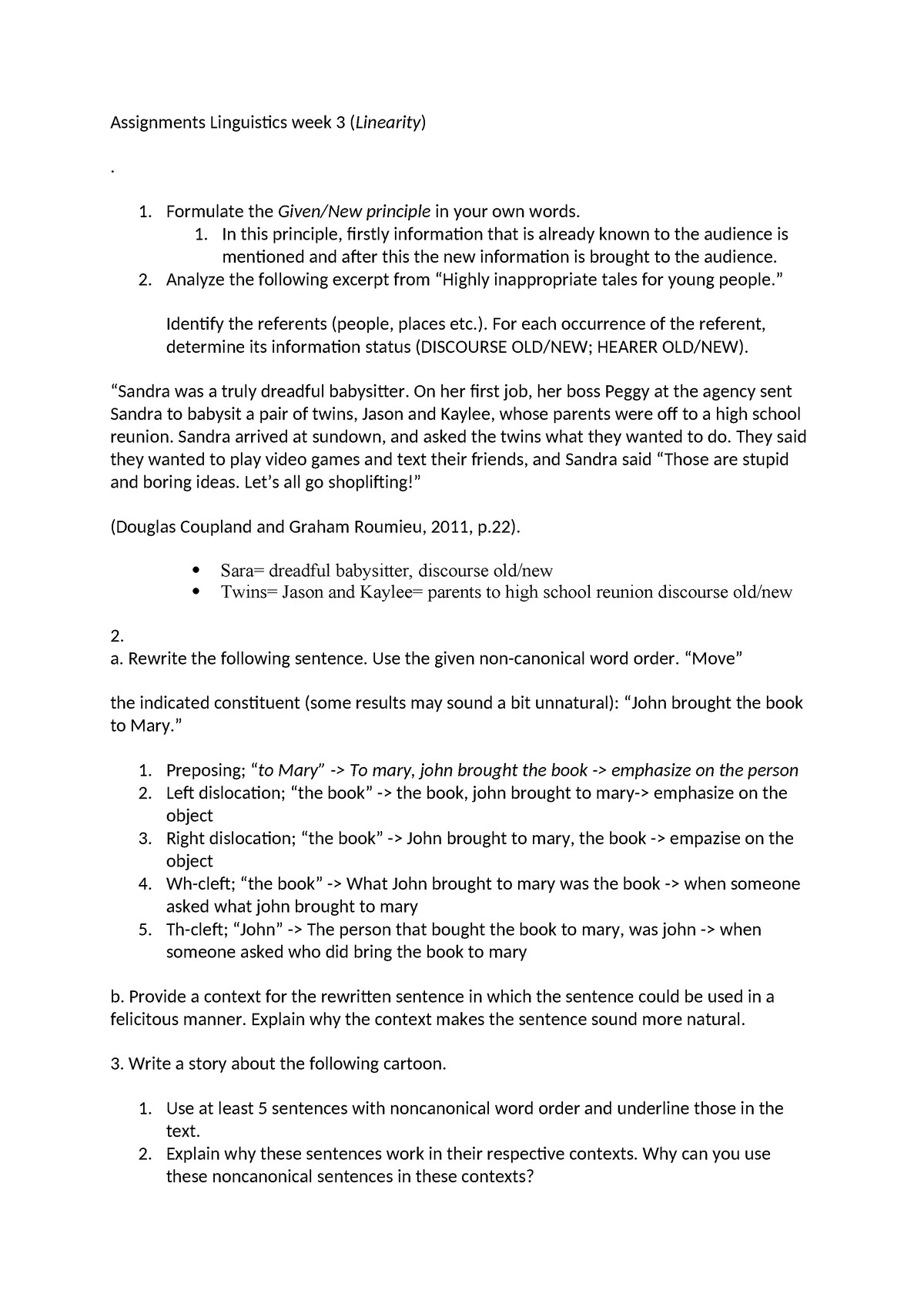 Assignments Linguistics week 3 - 1. Formulate the Given/New principle ...