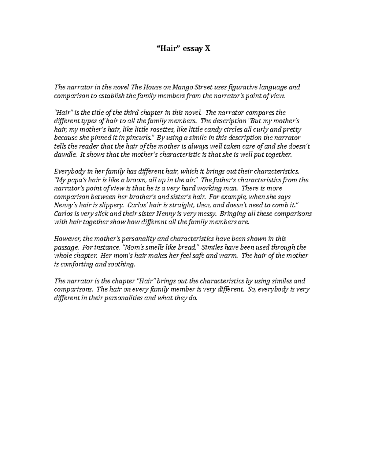 House on Mango Street Examples 1 “Hair” essay X The narrator in the