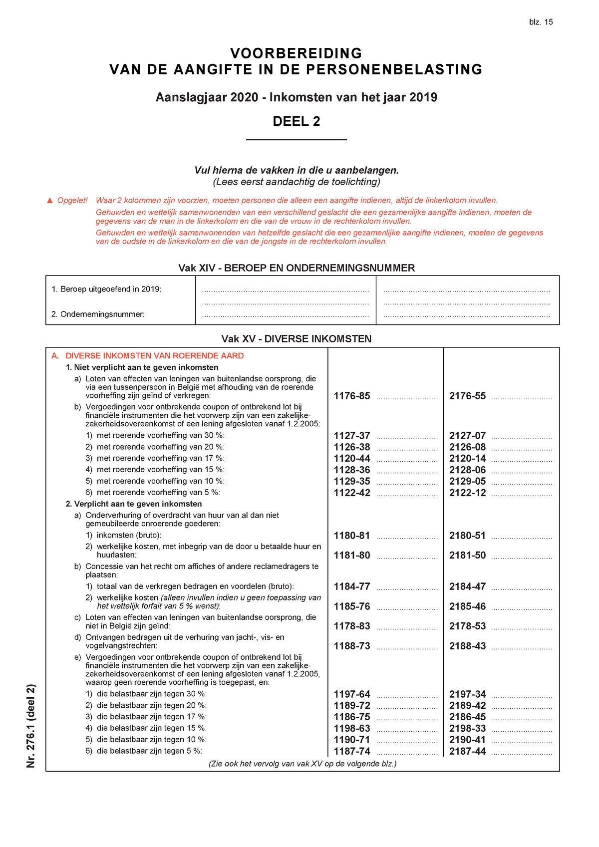 Aangifte PB DEEL 2 VOORBEREIDING V AN DE AANGIFTE IN DE PERSONENBELASTING Aanslagjaar 20 20