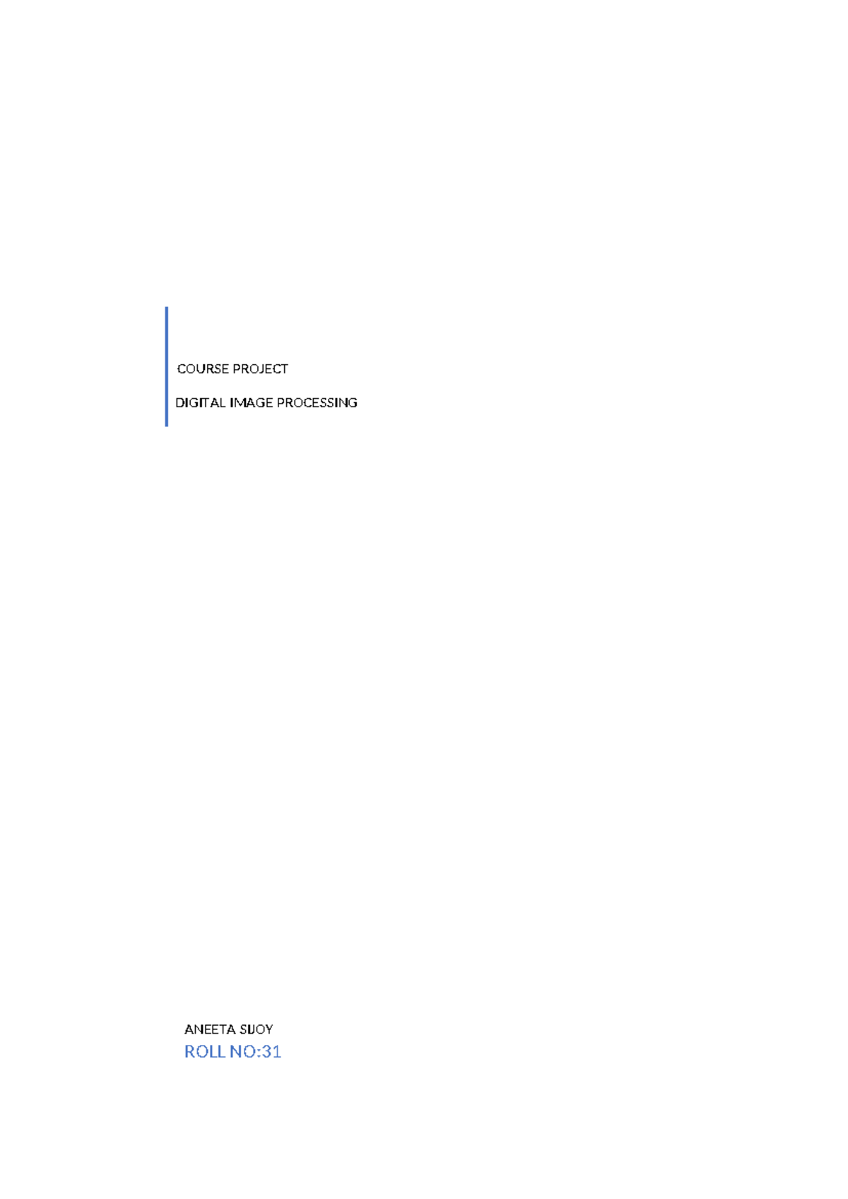 Course Project - COURSE PROJECT DIGITAL IMAGE PROCESSING ANEETA SIJOY ...