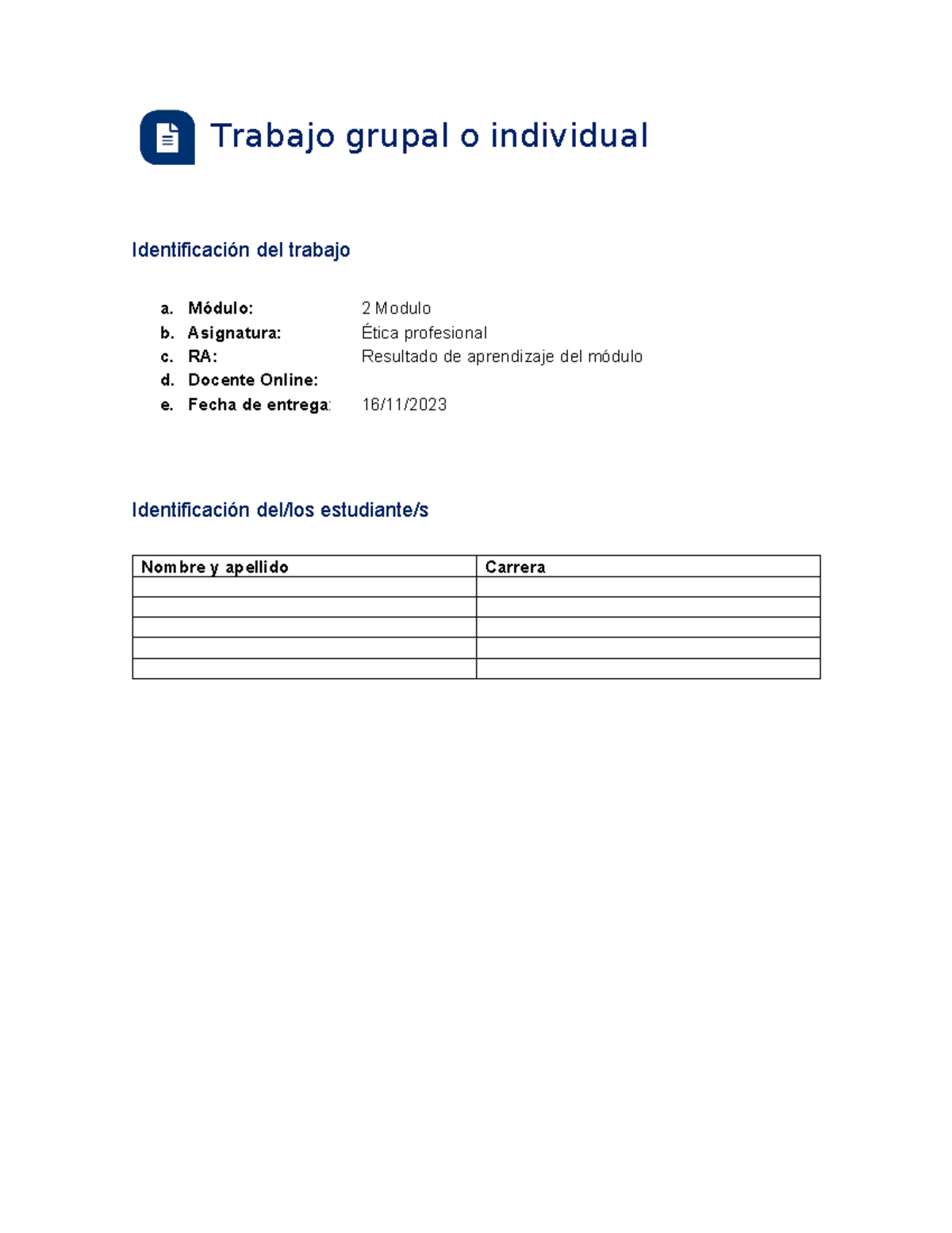 Trabajo De Etica Profesional - Trabajo Grupal O Individual Identificación Del Trabajo A. Módulo ...