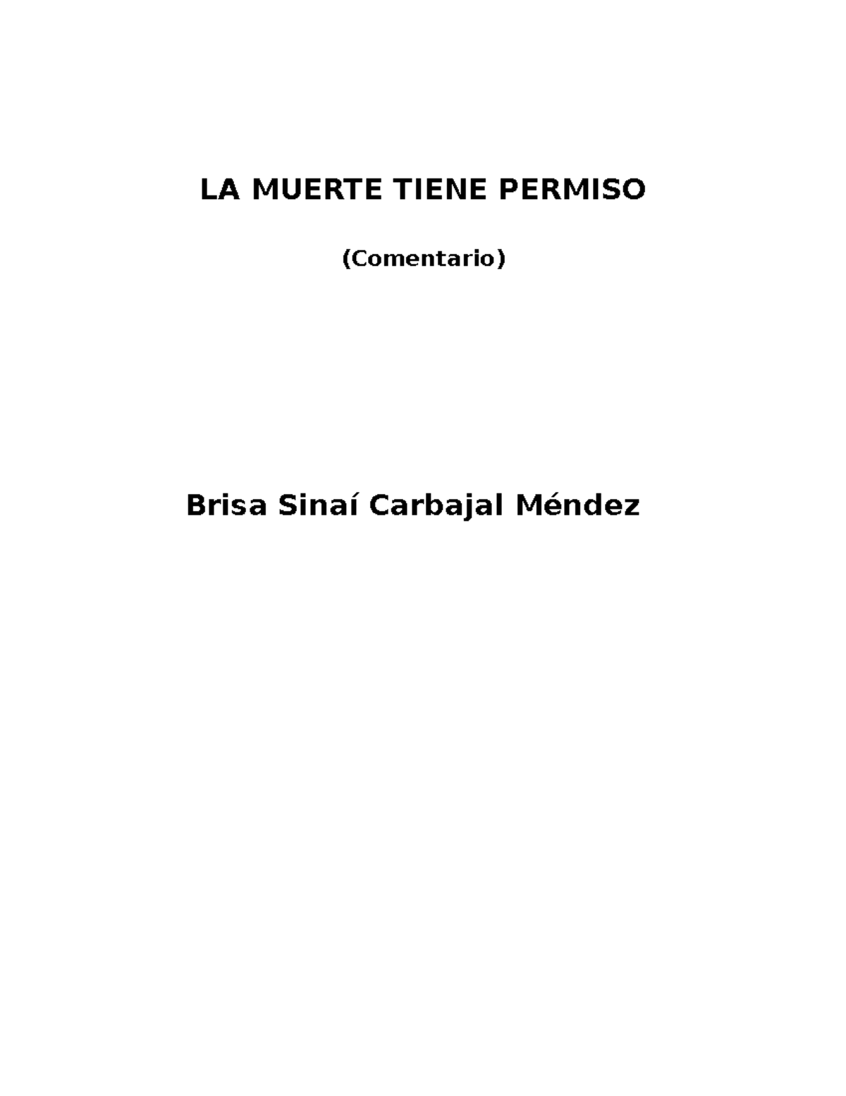 La muerte tiene permiso brisa LA MUERTE TIENE PERMISO Brisa Sinaí Carbajal Méndez
