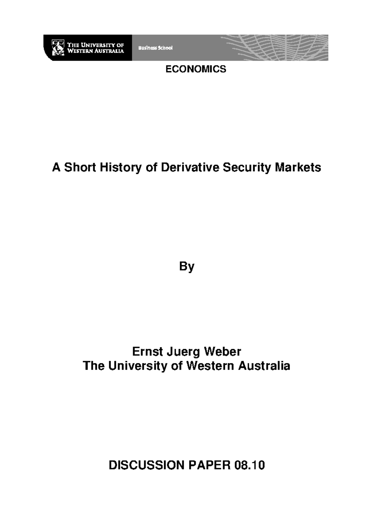 A Short History of Derivative Security Markets ECONOMICS A Short