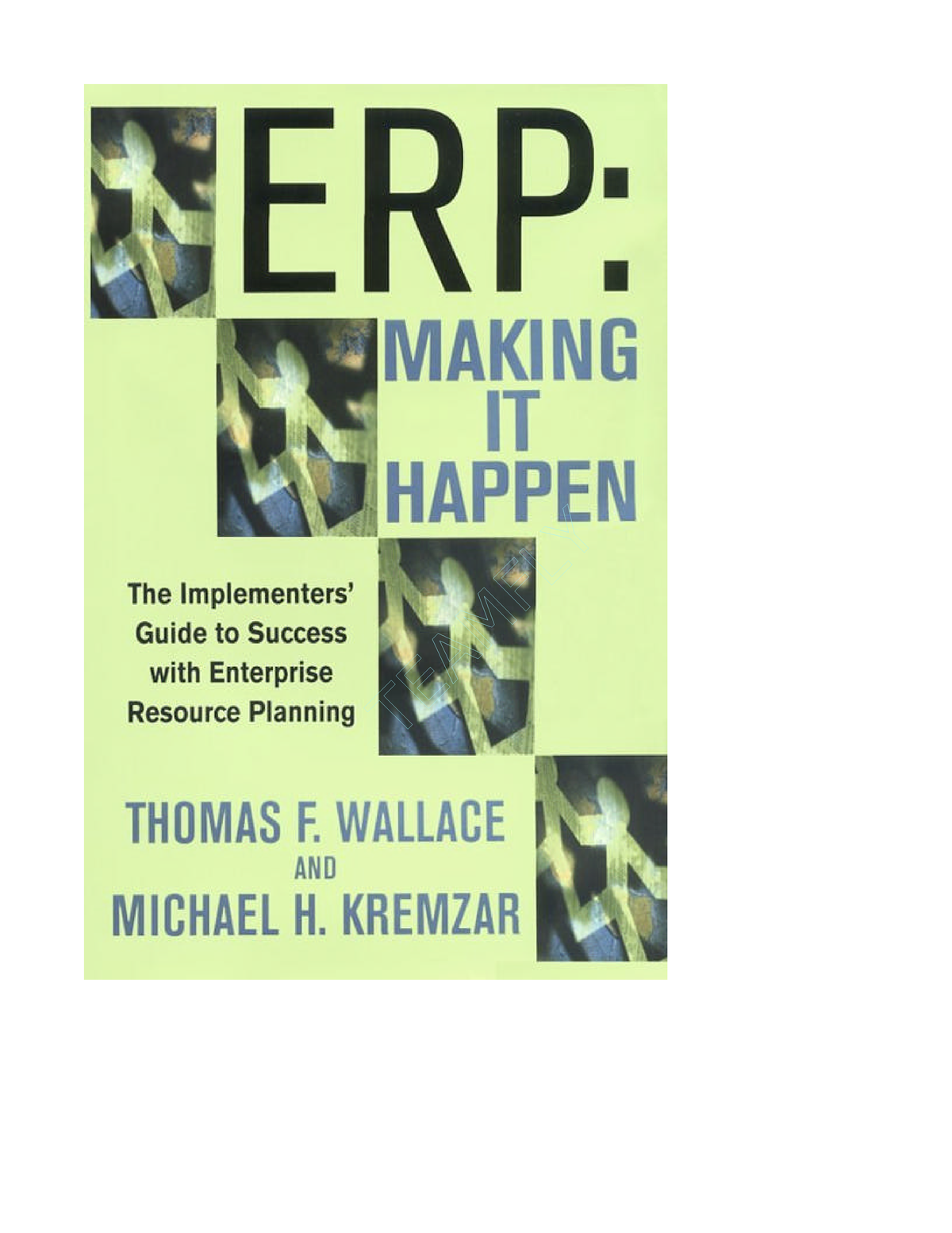 ERP - Making It Happen - This book covers the underneath concepts of ...