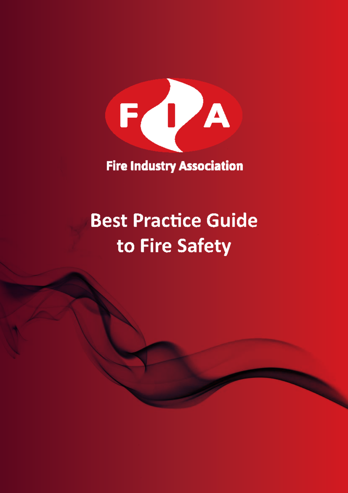 FIA Best Practice Guide - Best Practice Guide to Fire Safety 2 | BEST ...