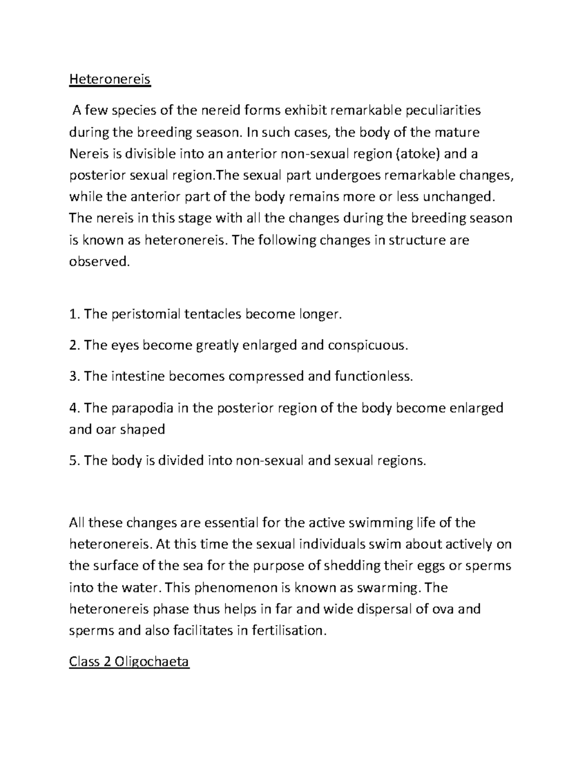 Heteronereis A few species of the nereid forms exhibit remarkable peculiarities during the