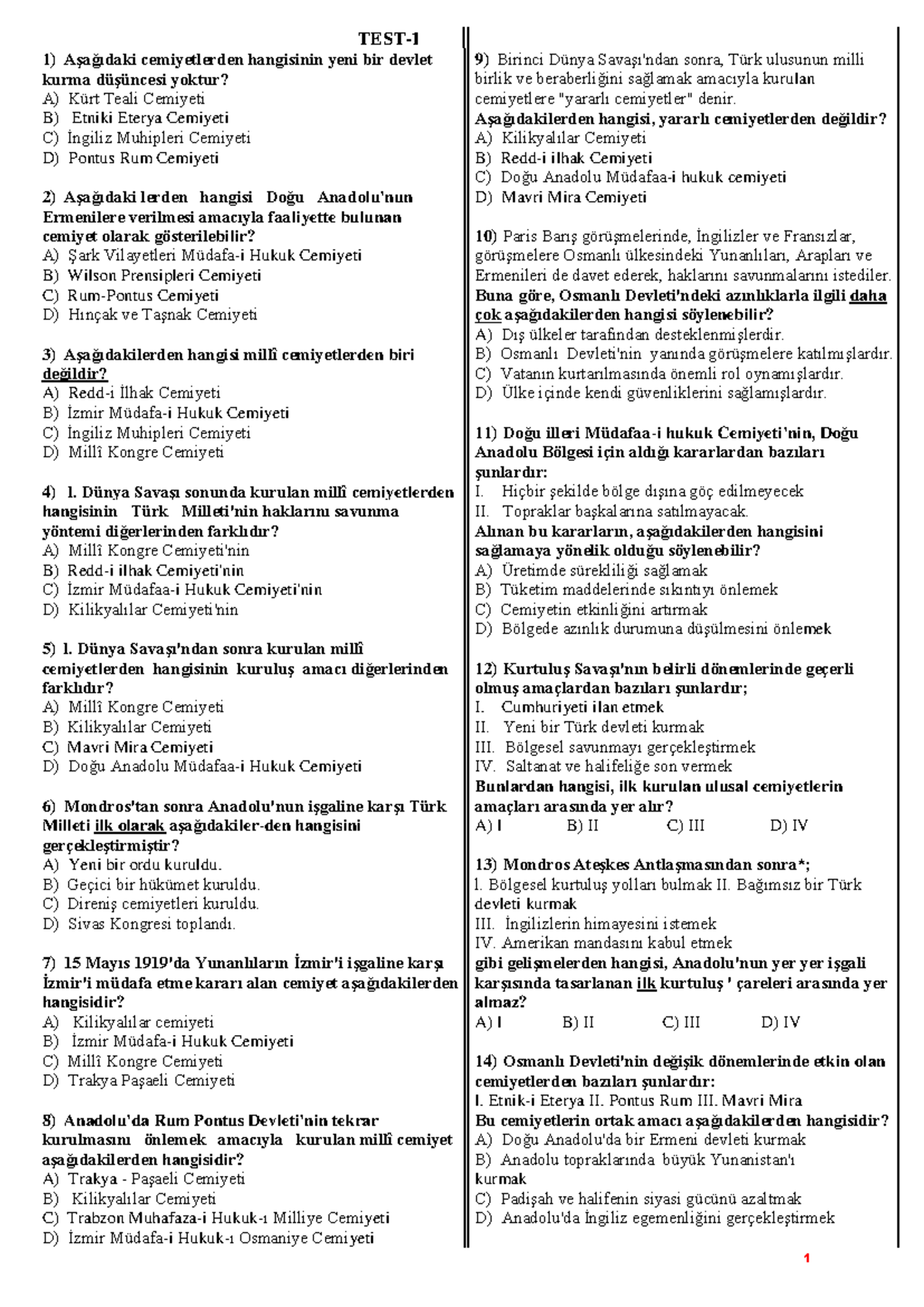 001869792 - About Test - 1) Aşağıdaki cemiyetlerden hangisinin yeni bir ...