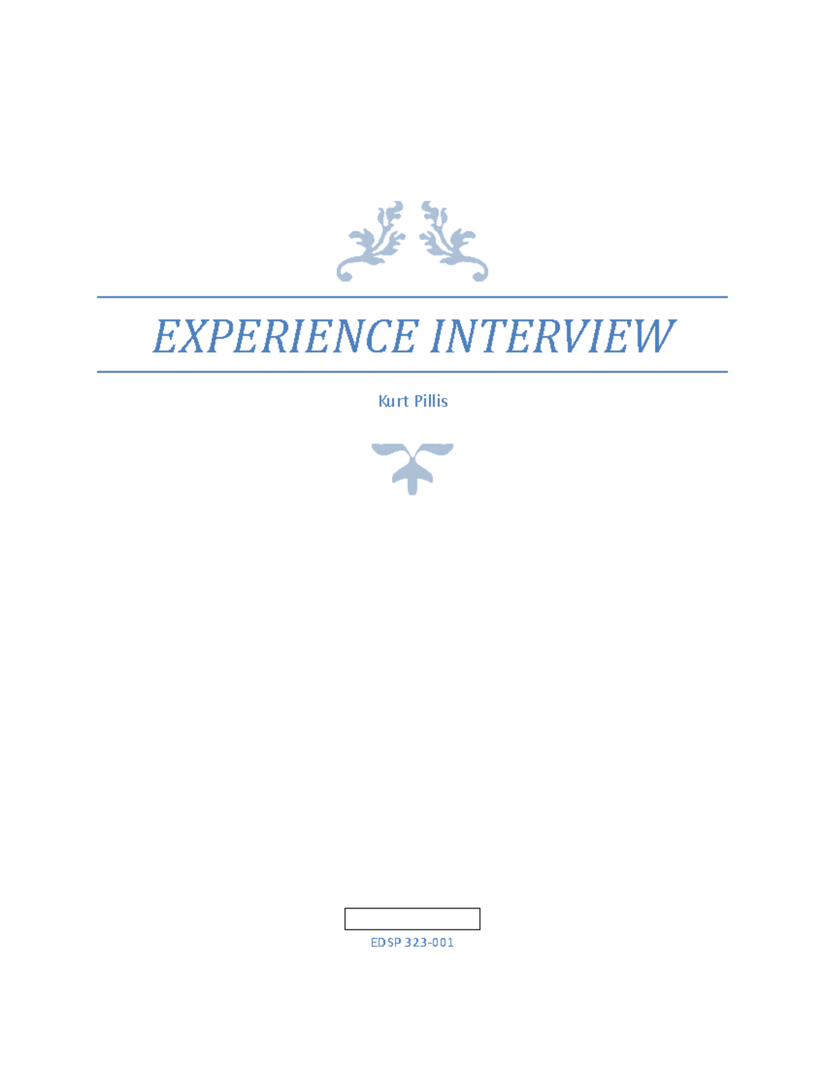 EDSP 323 Experience Interview Instructions(1) - EXPERIENCE INTERVIEW ...