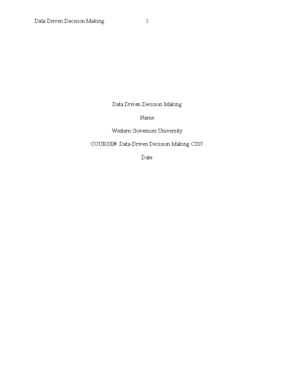 WGU C206 Task 1 - Data Driven Decision Making 1 Data Driven Decision ...