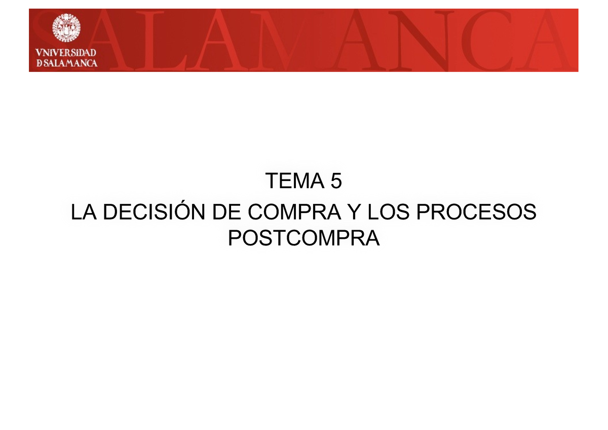 Tema 5 La Decisión De Compra Y Los Procesos Postcompra Tema 5 La DecisiÓn De Compra Y Los 9954