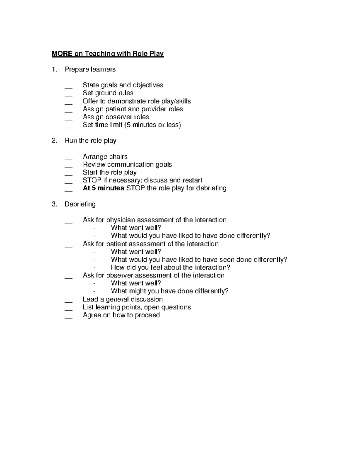 Teaching with Role Play MORE on Teaching with Role Play Prepare learners __ State goals and