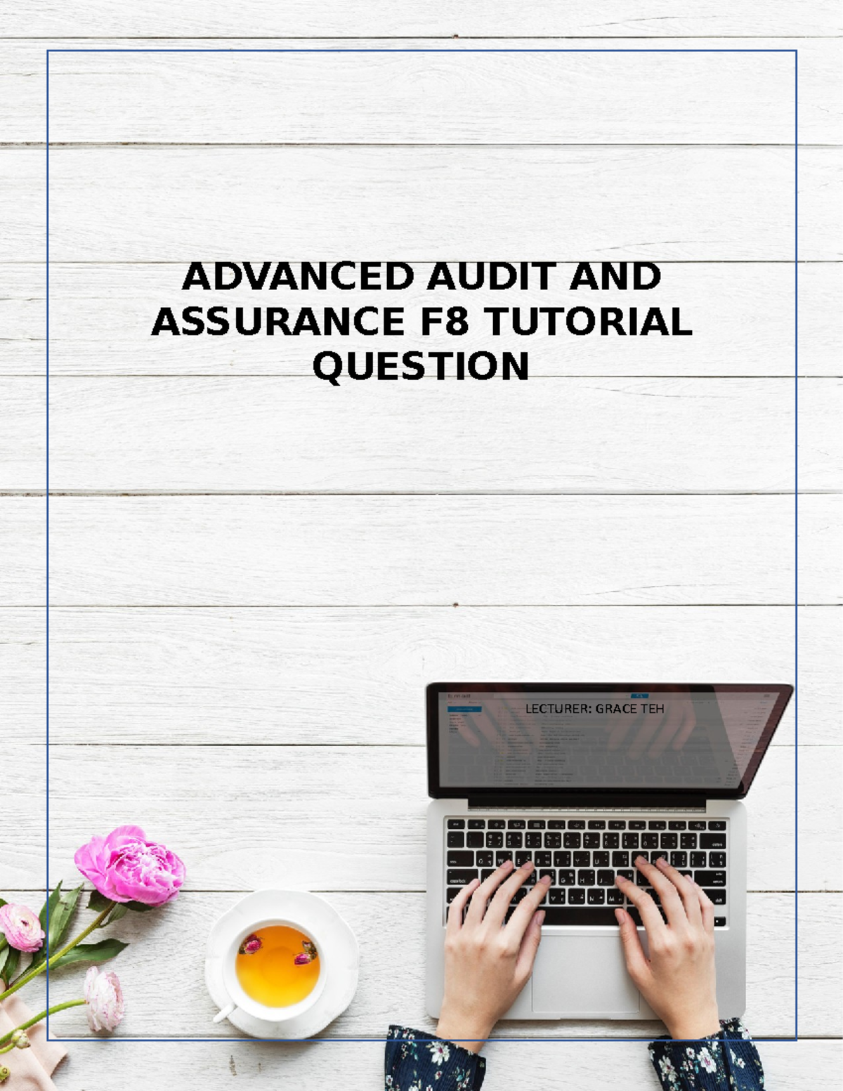 F8 C7 - ...... - ADVANCED AUDIT AND ASSURANCE F8 TUTORIAL QUESTION ...