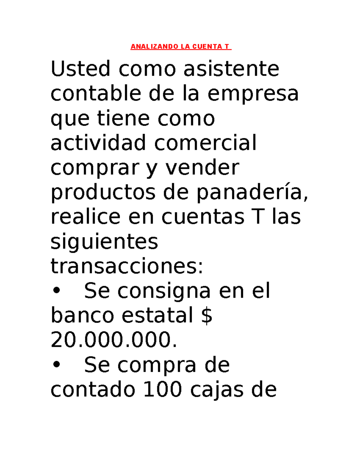 Analizando Cuenta T - xzsf - ANALIZANDO LA CUENTA T Usted como