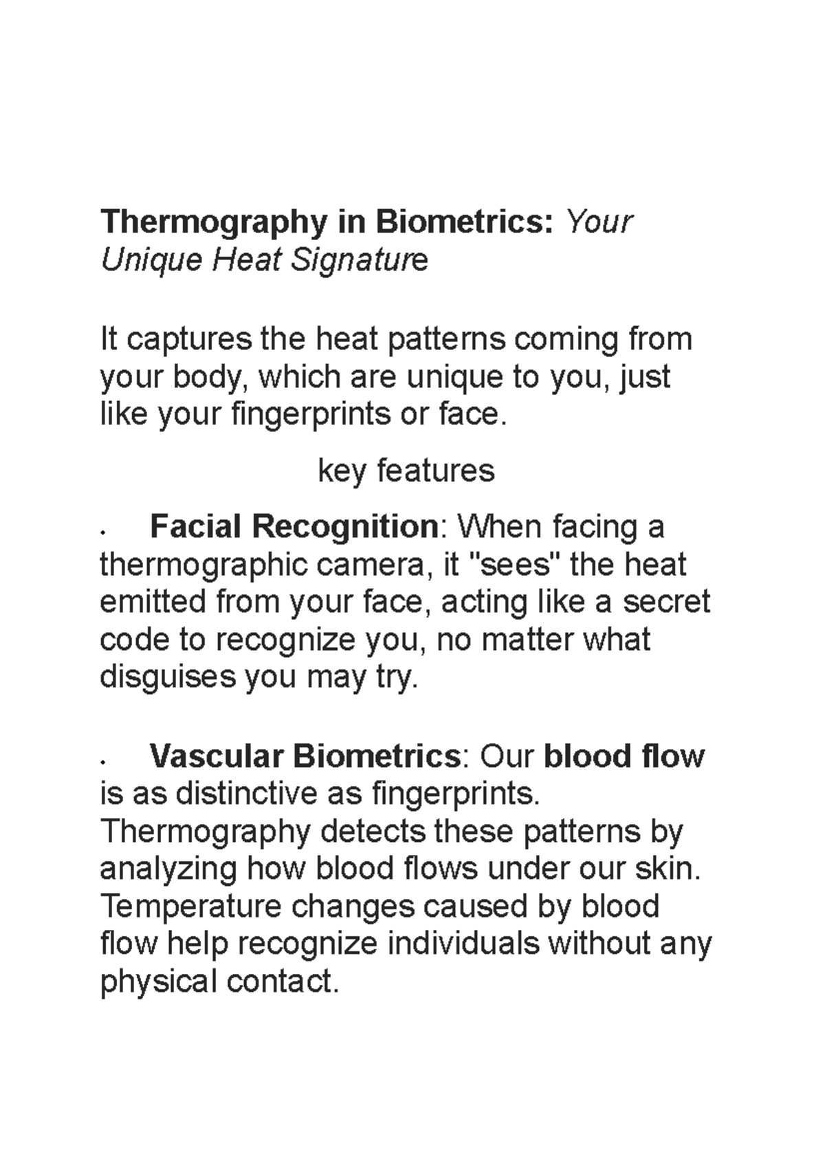 Thermograph - key features Facial Recognition: When facing a 