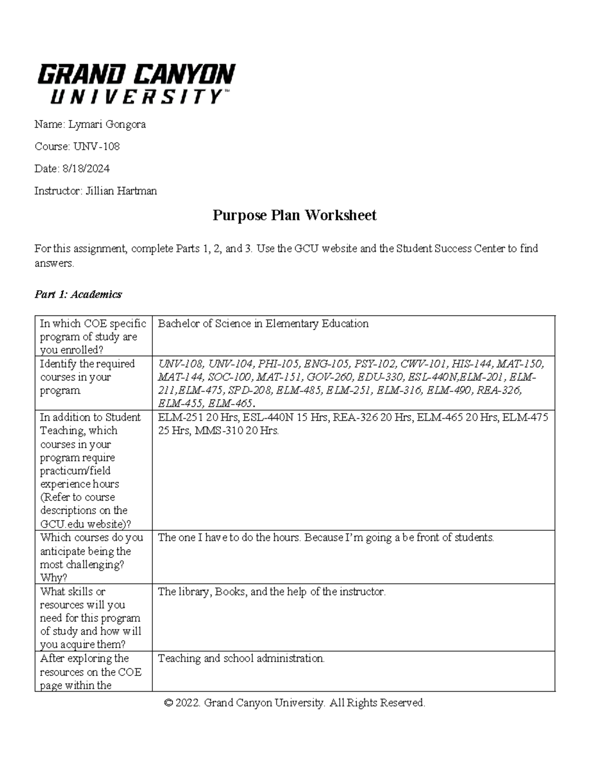 UNV 108 T4 Purpose Plan Gen Ed - Name: Lymari Gongora Course: UNV- Date ...