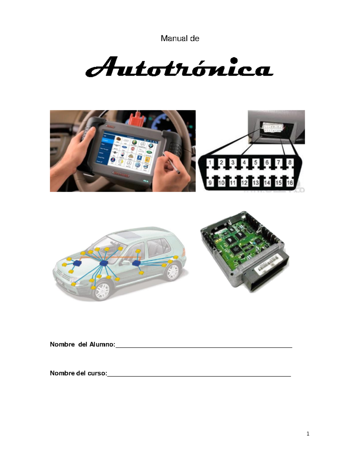 Manual de Autotronica 2 - Manual de Autotrónica Nombre del - Studocu