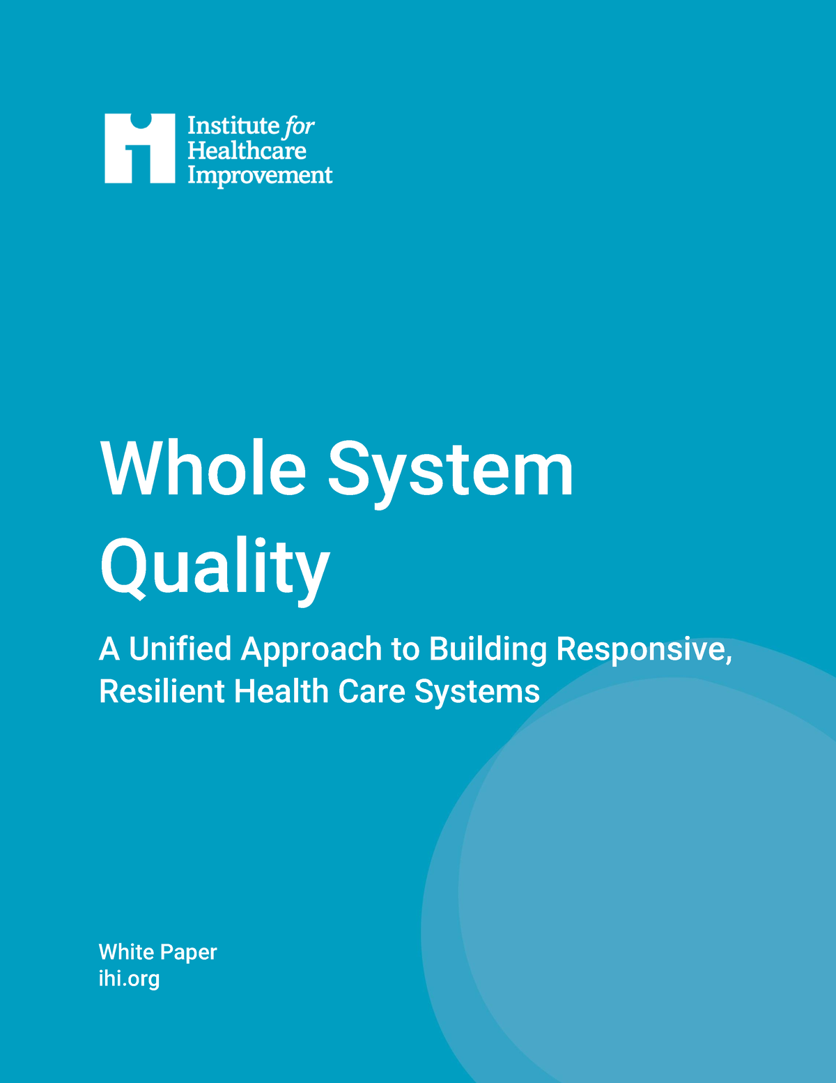 IHI Whole System Quality White Paper - Whole System Quality A Unified ...