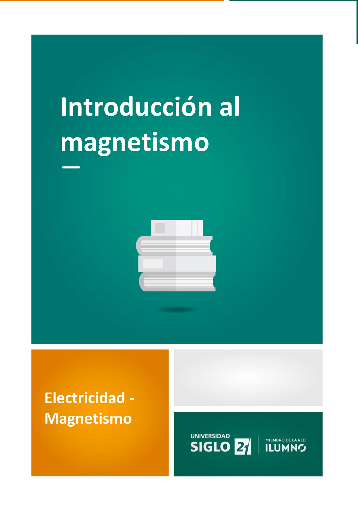 3-Introducción Al Magnetismo - 1 ůĞĐƚƌŝĐŝĚĂĚ Ͳ DĂŐŶĞƚŝƐŵŽ /ŶƚƌŽĚƵĐĐŝsŶ ...