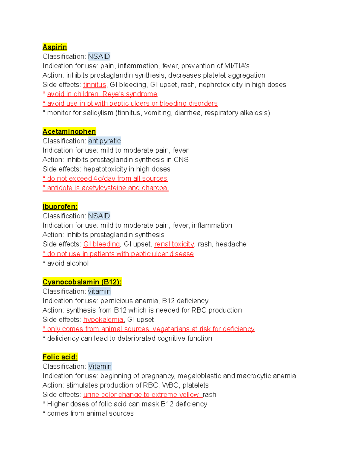 Drug cards exam 1 Aspirin Classification NSAID Indication for use pain, inflammation, fever