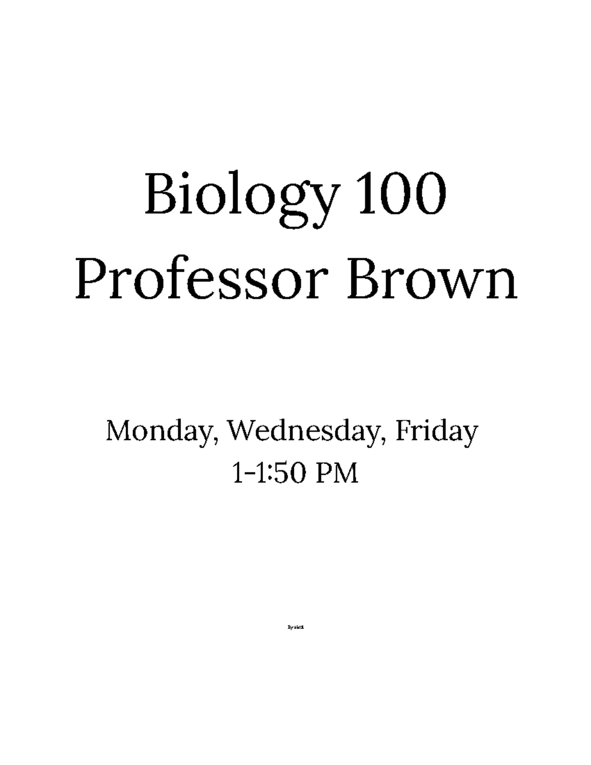 Copy Of BIO 100 Notes - BIO 100 Fall 22/23 - Biology 100 Professor ...