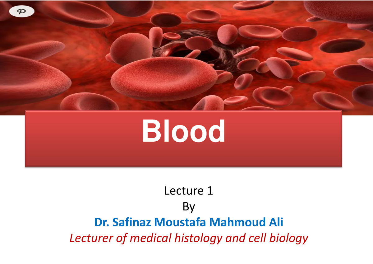 8-Blood 1 - Histology Lecture - Blood Lecture 1 By Dr. Safinaz Moustafa ...