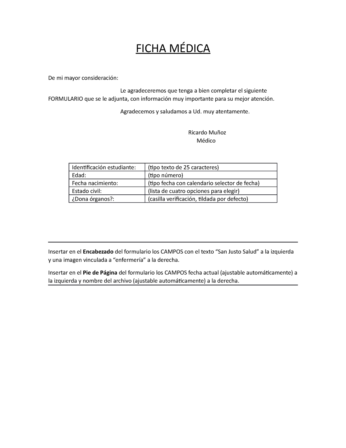 Formulario Ficha MÉdica De Mi Mayor Consideración Le Agradeceremos Que Tenga A Bien Completar 4371