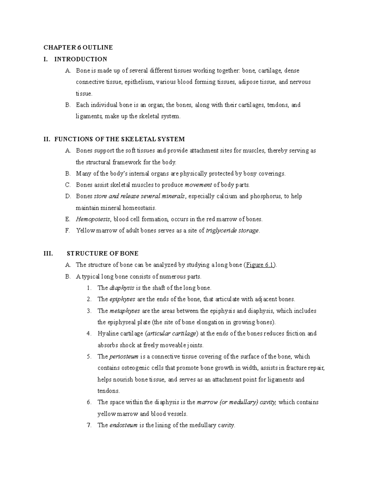 Bone tissue Study Guide - CHAPTER 6 OUTLINE I. INTRODUCTION A. Bone is ...