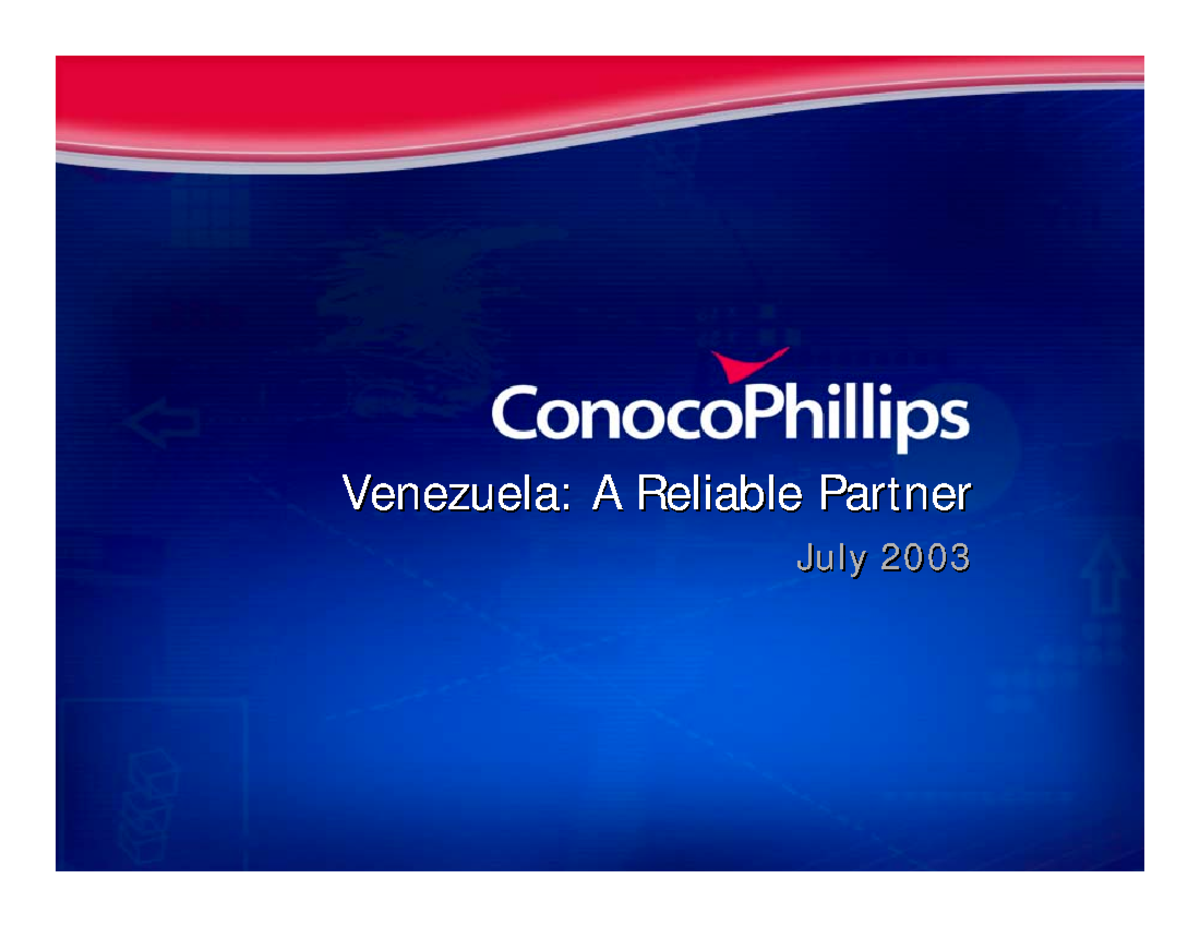 Weekly Readings - ConocoPhillips Presentation - Venezuela: A Reliable ...