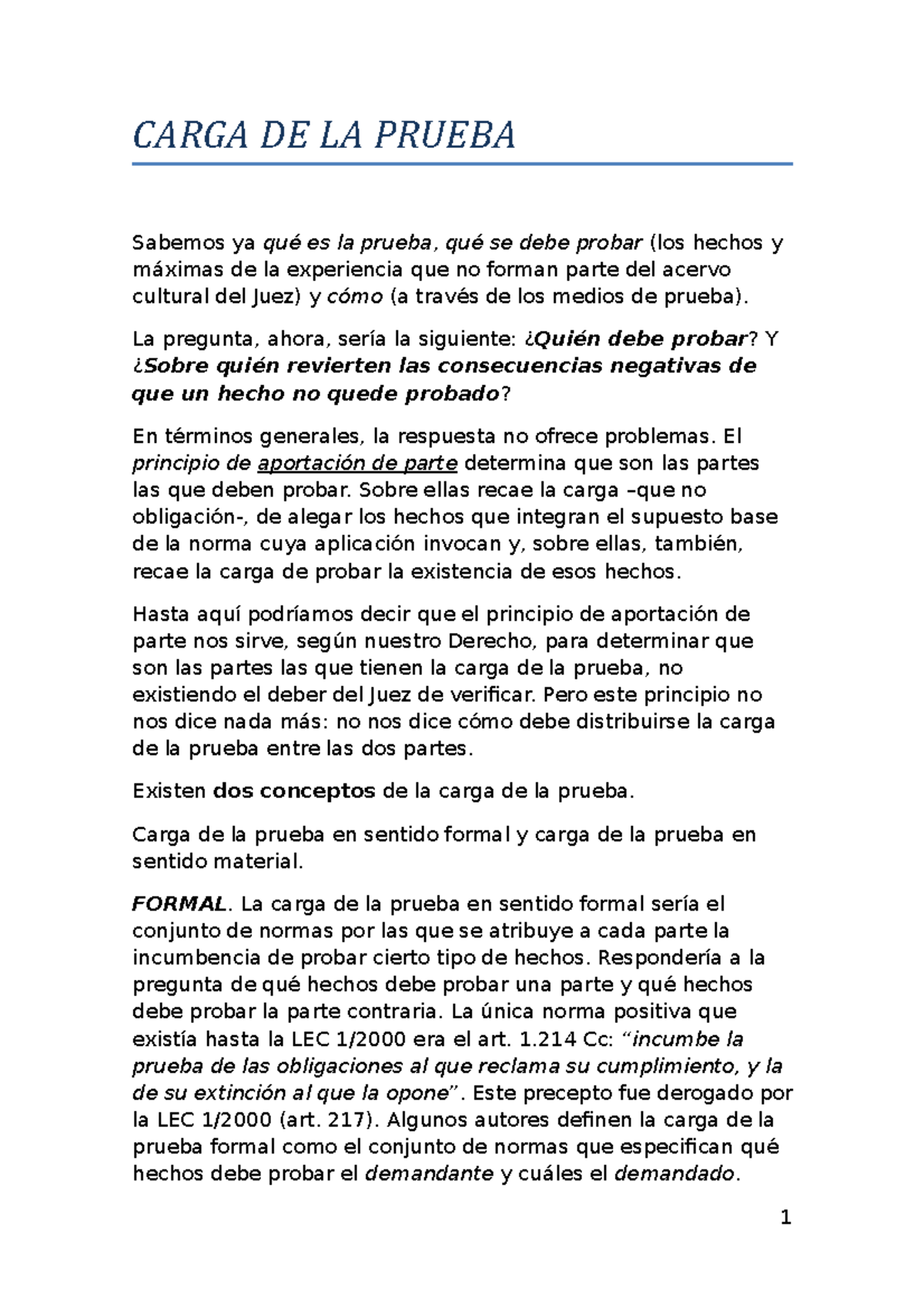 Carga de la prueba. Mis apuntes derecho procesal civil II CARGA DE LA PRUEBA Sabemos ya qué es