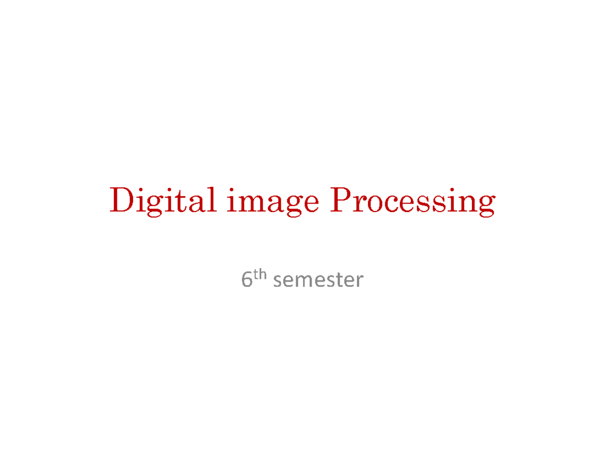 Digital Image Processing Unit 1 - Digital Image Processing 6 Th ...