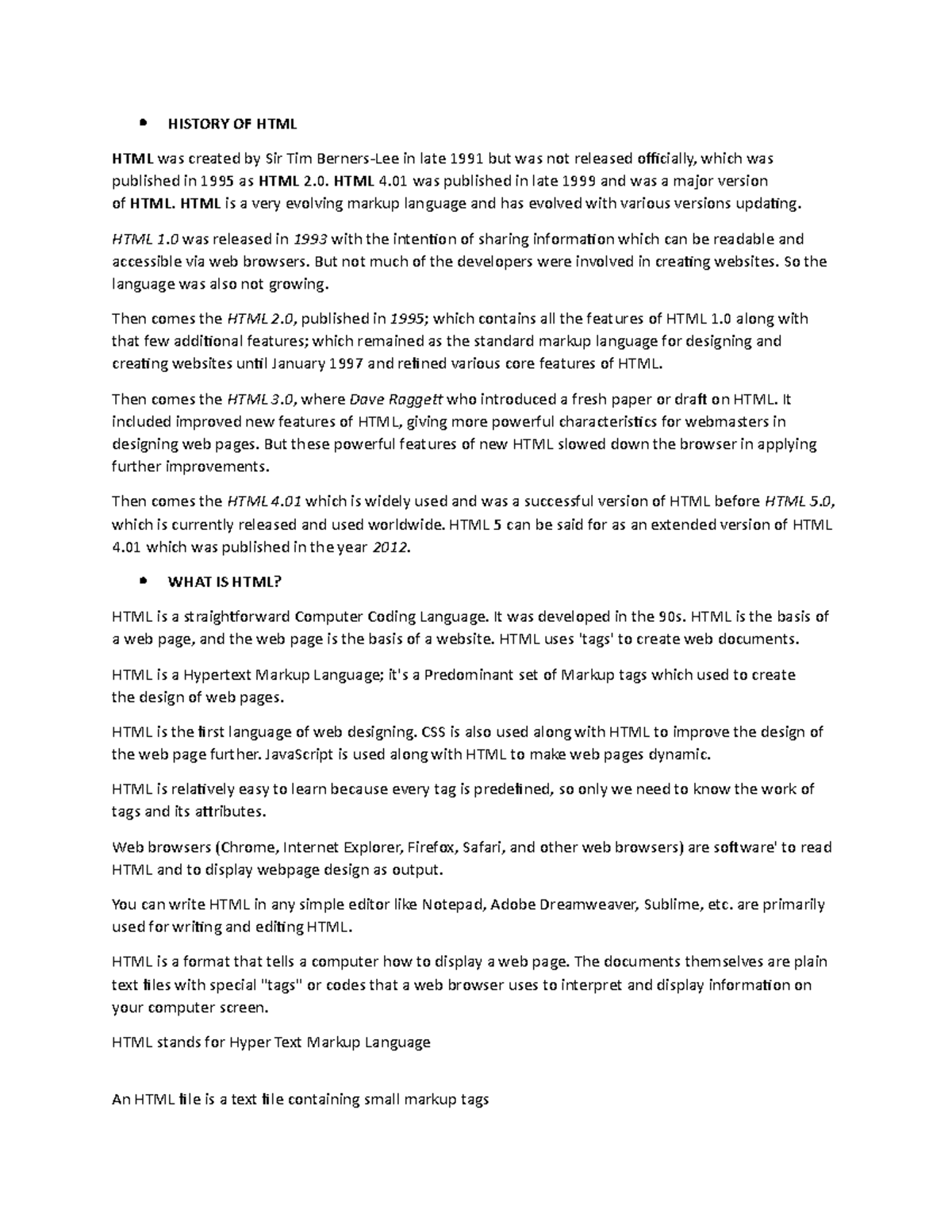 Important Notes FOR HTML - HISTORY OF HTML HTML was created by Sir Tim ...
