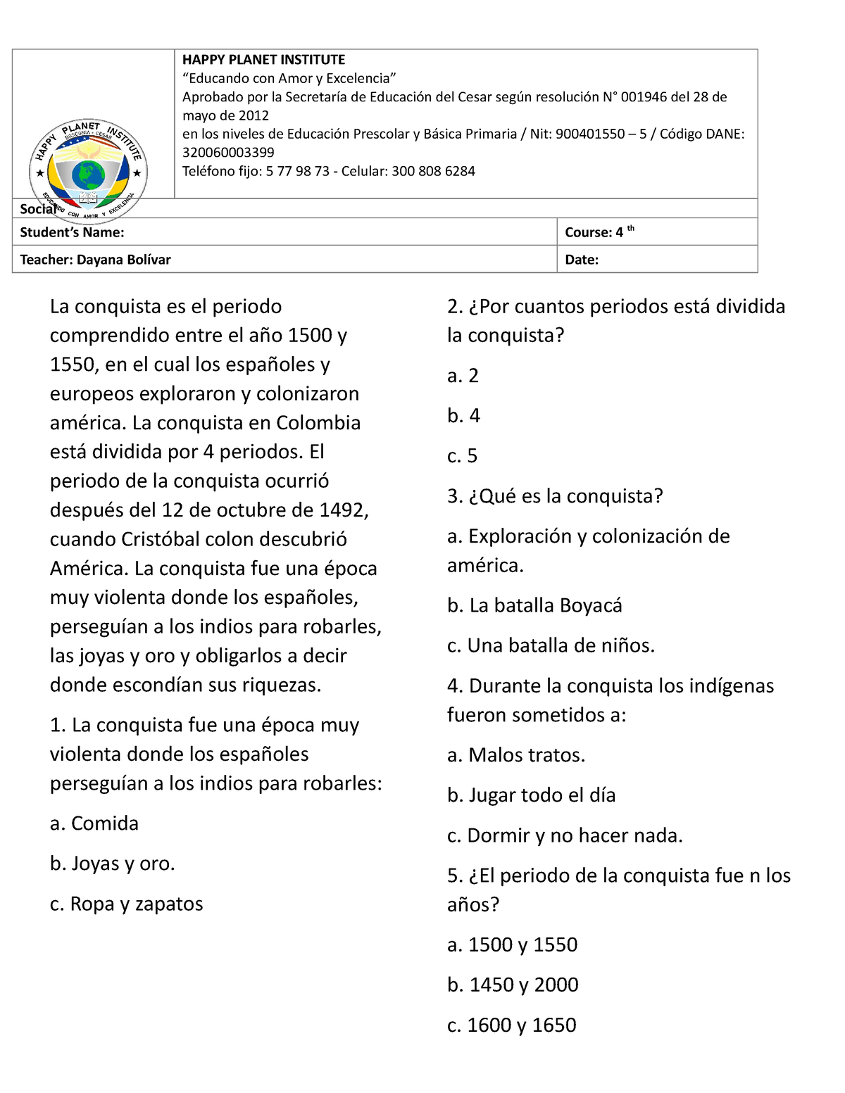 Examen Conquista De America 4 - HAPPY PLANET INSTITUTE “Educando Con ...