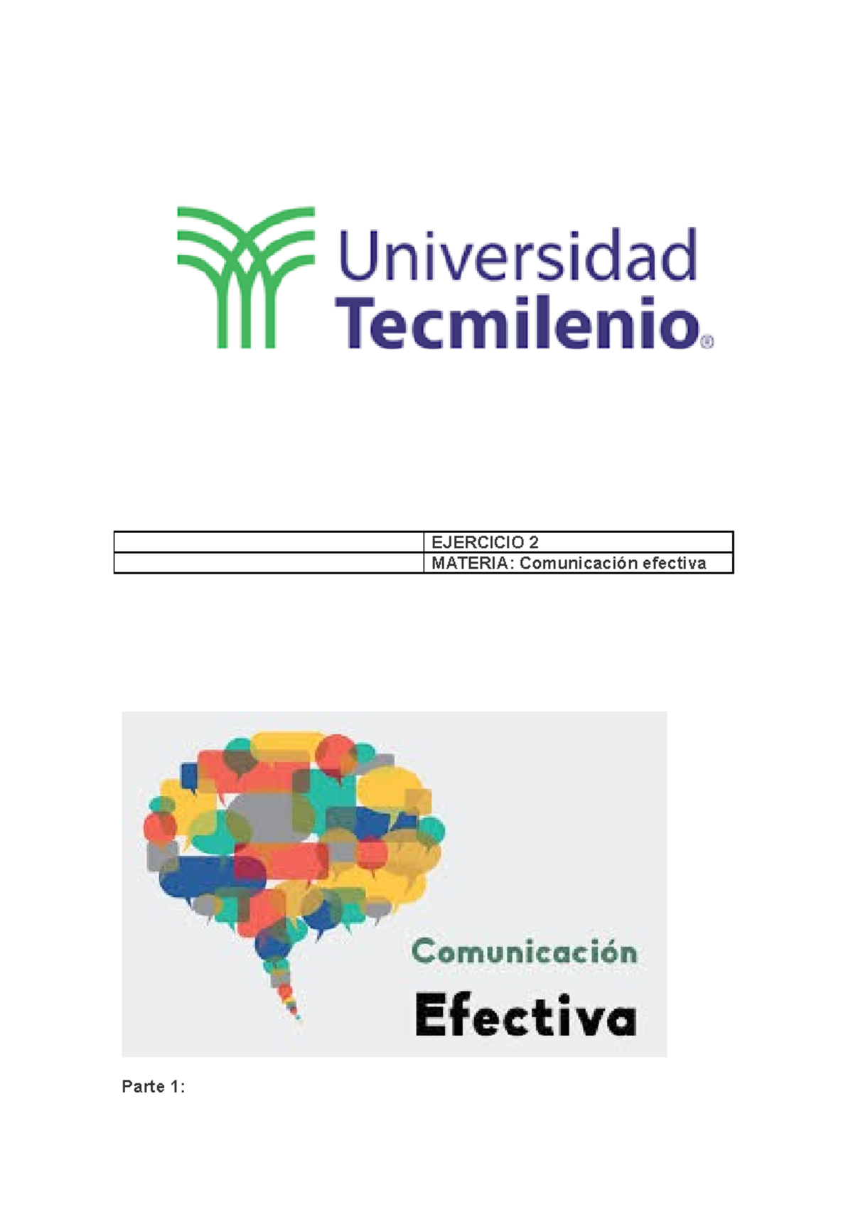 Ejercicio 2 - EJERCICIO 2 MATERIA: Comunicación efectiva Parte 1 ...