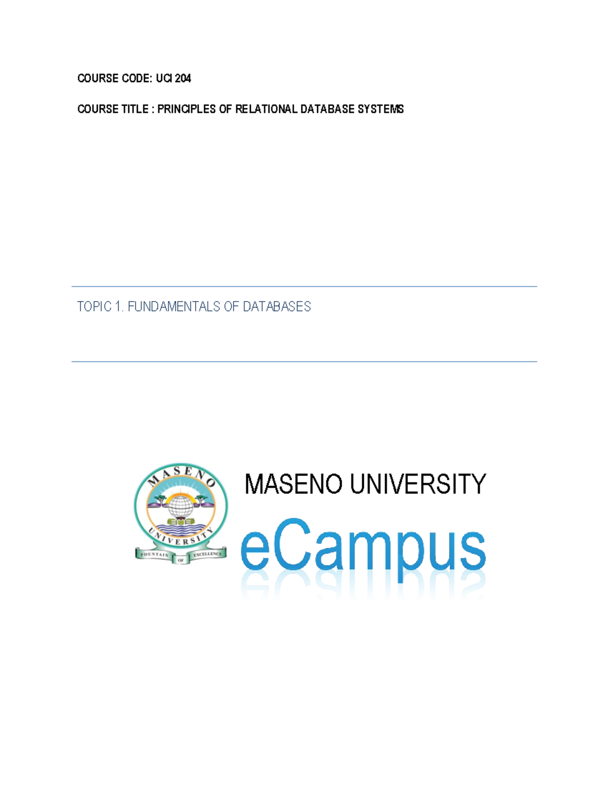 UCI 204 Topic 1 Notes - great - COURSE CODE: UCI 204 COURSE TITLE ...